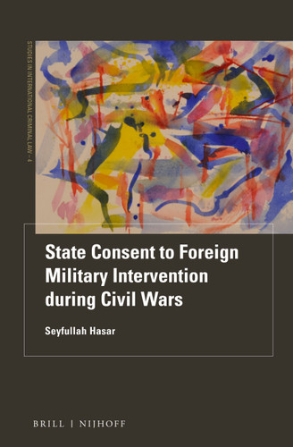 State Consent to Foreign Military Intervention during Civil Wars [9789004510449]