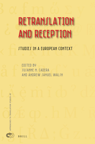 Retranslation and Reception: Studies in a European Context [9789004511309]