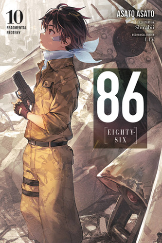 86--EIGHTY-SIX, Vol. 10 (light novel): Fragmental Neoteny (86--EIGHTY-SIX (light novel) #10) book cover by Asato Asato