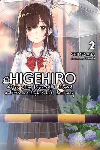 Higehiro: After Being Rejected, I Shaved and Took in a High School Runaway, Vol. 2 (light novel) (Higehiro: After Being Rejected, I Shaved and Took in a High School Runaway (light novel) #2) book cover by Shimesaba