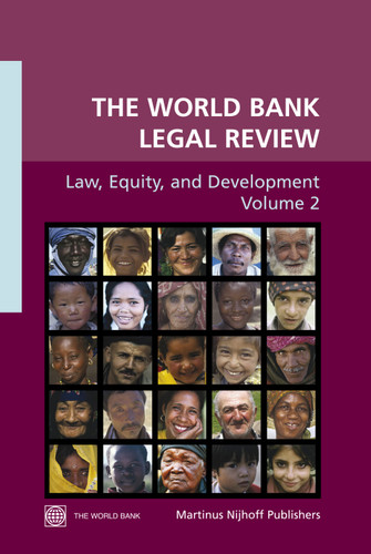 The World Bank Legal Review, Volume 2: Law, Equity and Development [9789004155619]