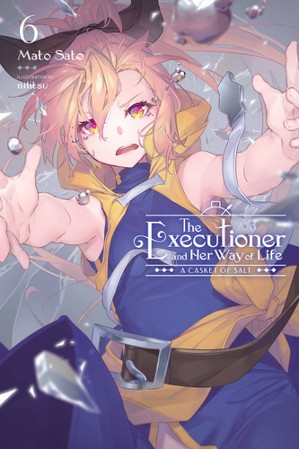 The Executioner and Her Way of Life, Vol. 6 (The Executioner and Her Way of Life #6) book cover by Mato Sato