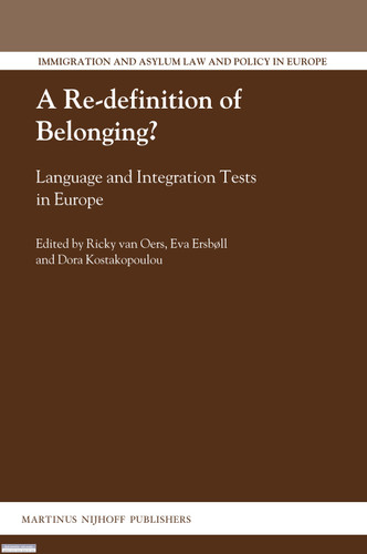 A Re-definition of Belonging?: Language and Integration Tests in Europe [9789004175068]