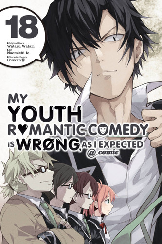 My Youth Romantic Comedy Is Wrong, As I Expected @ comic, Vol. 18 (manga) (My Youth Romantic Comedy Is Wrong, As I Expected @ comic (manga) #18) book cover by Wataru Watari