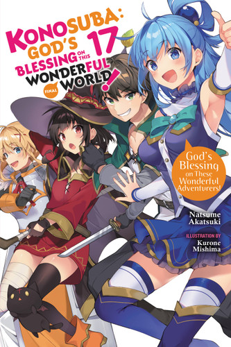 Konosuba: God's Blessing on This Wonderful World!, Vol. 17 (light novel): God's Blessing on These Wonderful Adventurers! (Konosuba (light novel) #17) book cover by Natsume Akatsuki