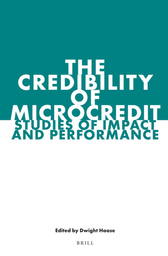 The Credibility of Microcredit: Studies of Impact and Performance [9789004235380]