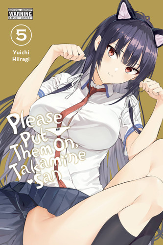 Please Put Them On, Takamine-san, Vol. 5 (Please Put Them On, Takamine-san #5) book cover by Yuichi Hiiragi