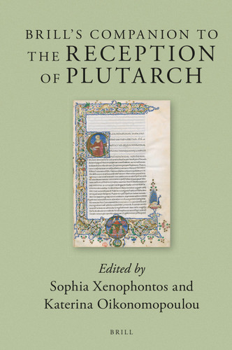 Brill's Companion to the Reception of Plutarch [9789004280403]