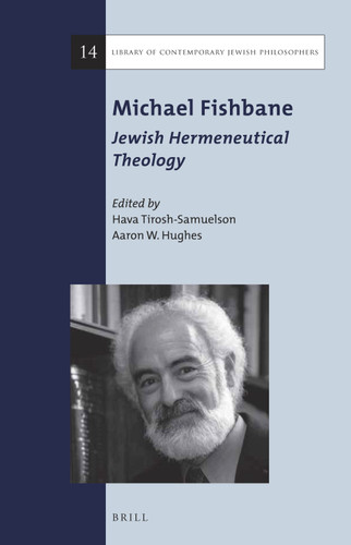 Michael Fishbane: Jewish Hermeneutical Theology [9789004285439]