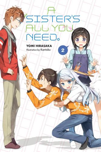 A Sister's All You Need., Vol. 2 (light novel) (A Sister's All You Need. #2) book cover by Yomi Hirasaka