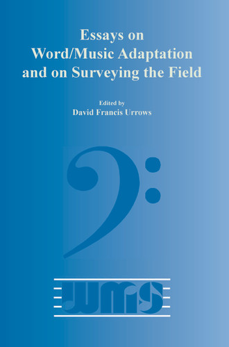 Essays on Word/Music Adaptation and on Surveying the Field [9789042024304]