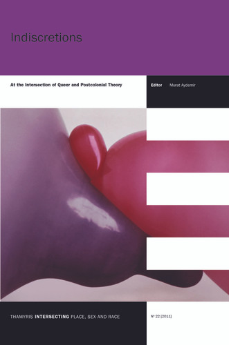 Indiscretions: At the Intersection of Queer and Postcolonial Theory [9789042031876]