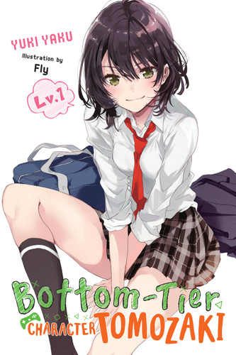 Bottom-Tier Character Tomozaki, Vol. 1 (light novel) (Bottom-Tier Character Tomozaki #1) book cover by Yuki Yaku