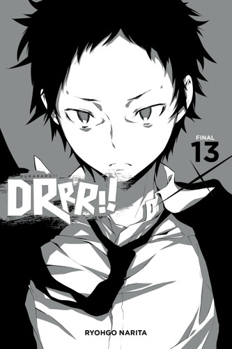 Durarara!!, Vol. 13 (light novel) (Durarara!! (novel) #13) book cover by Ryohgo Narita