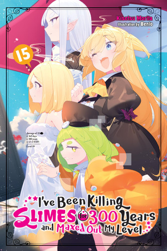 I've Been Killing Slimes for 300 Years and Maxed Out My Level, Vol. 15 (I've Been Killing Slimes for 300 Years and Maxed Out My Level (light novel) #15) book cover by Kisetsu Morita