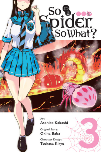 So I'm a Spider, So What?, Vol. 3 (manga) (So I'm a Spider, So What? (manga) #3) book cover by Okina Baba, Asahiro Kakashi