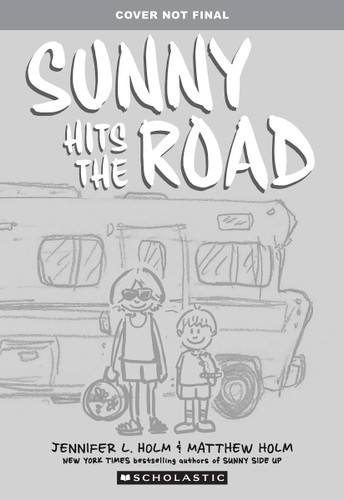 Sunny Hits the Road: A Graphic Novel (Sunny #7) (Sunny) book cover by Jennifer L. Holm