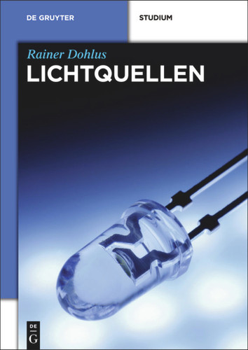 Lichtquellen (De Gruyter Studium) book cover by Rainer Dohlus