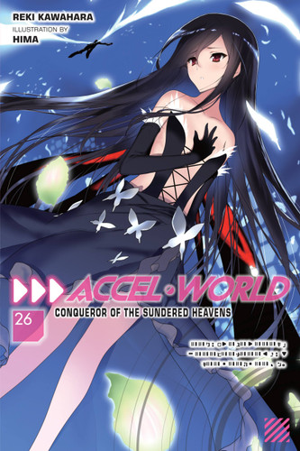 Accel World, Vol. 26 (light novel): Conqueror of the Sundered Heavens (Accel World #26) book cover by Reki Kawahara