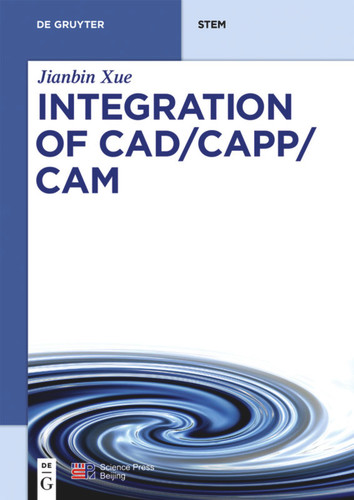 Integration of CAD/CAPP/CAM (De Gruyter STEM) book cover by 