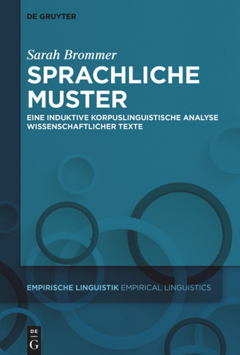 Sprachliche Muster: Eine induktive korpuslinguistische Analyse wissenschaftlicher Texte book cover by Sarah Brommer