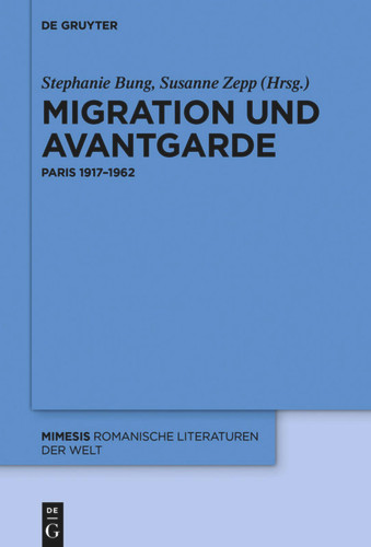 Migration und Avantgarde: Paris 1917–1962 book cover by 