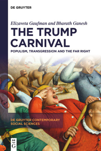 The Trump Carnival: Populism, Transgression and the Far Right book cover by Elizaveta Gaufman, Bharath Ganesh