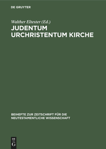 Judentum Urchristentum Kirche: Festschrift für Joachim Jeremias book cover by 