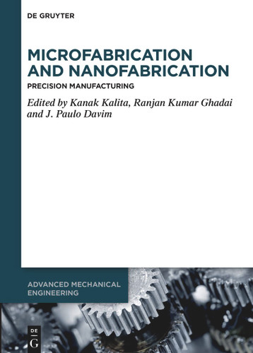 Microfabrication and Nanofabrication: Precision Manufacturing book cover by 