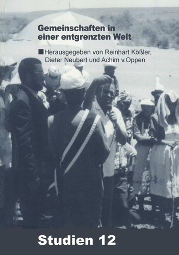 Gemeinschaften in einer entgrenzten Welt book cover by Reinhard Kößler, Neubert Dieter, Achim von Oppen
