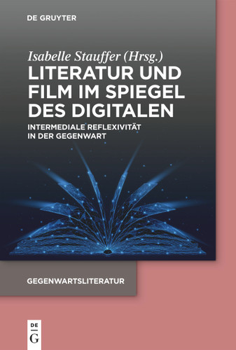 Literatur und Film im Spiegel des Digitalen: Intermediale Reflexivität in der Gegenwart book cover by 