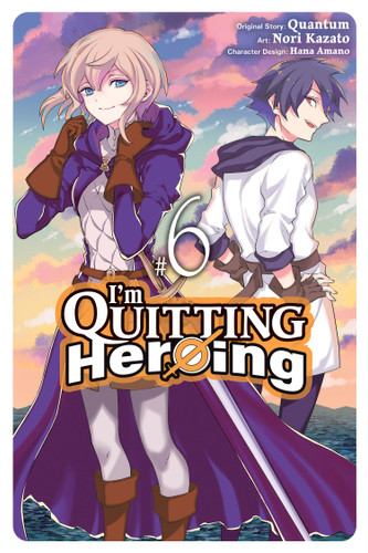 I'm Quitting Heroing, Vol. 6 (I'm Quitting Heroing #6) book cover by Quantum