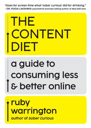 The Content Diet: A Guide to Consuming Less and Better Online book cover by Ruby Warrington
