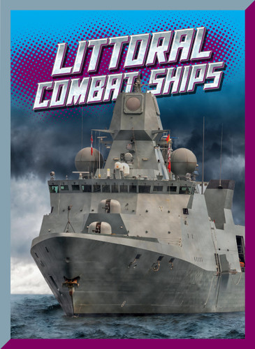 Littoral Combat Ships book cover by Barbara Lowell