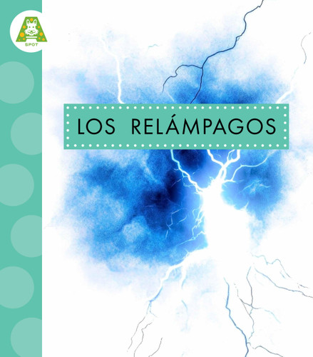 Los relámpagos book cover by Anastasia Suen
