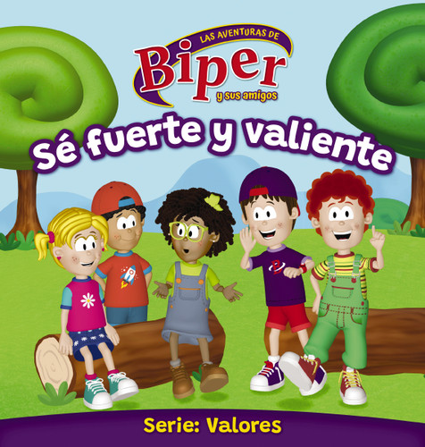 Biper y sus amigos: Sé fuerte y valiente book cover by Biper y sus amigos, Vida