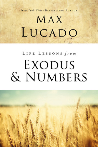 Life Lessons from Exodus and Numbers (Life Lessons) book cover by Max Lucado