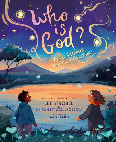 Who Is God?: Bible Answers for Kids' Questions book cover by Lee Strobel