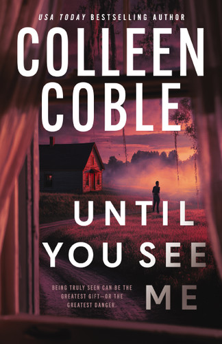 Until You See Me: A Novel book cover by Colleen Coble