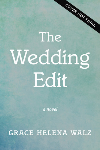 The Wedding Edit: A heartwarming Lowcountry novel book cover by Grace Helena Walz