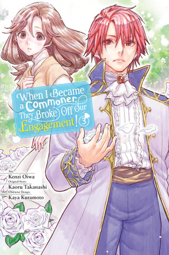 When I Became a Commoner, They Broke Off Our Engagement!, Vol. 3 (When I Became a Commoner, They Broke Off Our Engagement! #3) book cover by Kenzi Oiwa