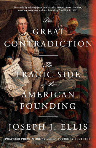 The Great Contradiction: The Tragic Side of the American Founding book cover by Joseph J. Ellis