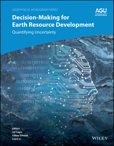 Decision-Making for Earth Resource Development: Quantifying Uncertainty (Geophysical Monograph Series) book cover by 