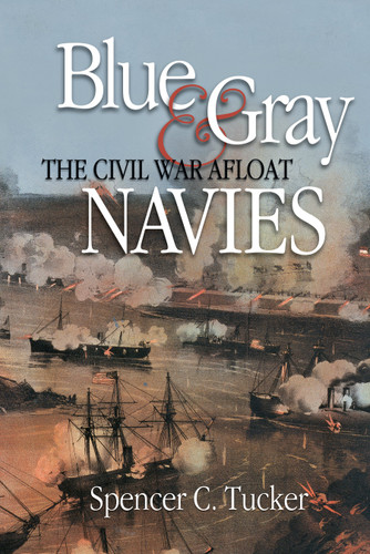 Blue & Gray Navies: The Civil War Afloat book cover by Spencer C Tucker