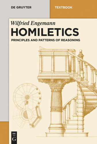 Homiletics: Principles and Patterns of Reasoning (De Gruyter Studium) book cover by Wilfried Engemann