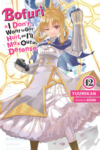 Bofuri: I Don't Want to Get Hurt, so I'll Max Out My Defense., Vol. 12 (light novel) (Bofuri: I Don't Want to Get Hurt, so I'll Max Out My Defense. (light novel) #12) book cover by Yuumikan