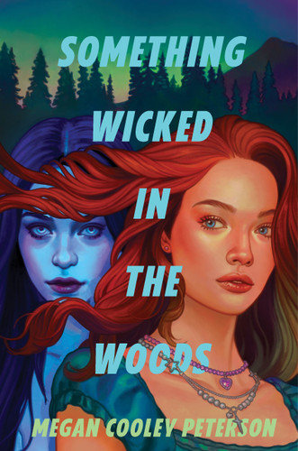 Something Wicked in the Woods book cover by Megan Cooley Peterson