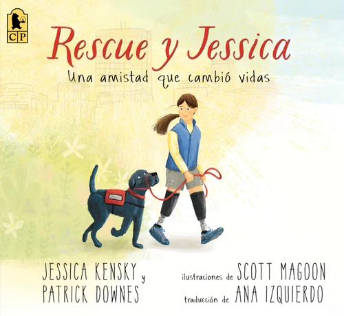Rescue y Jessica: Una amistad que cambió vidas book cover by Jessica Kensky, Patrick Downes