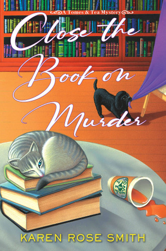 Close the Book on Murder (A Tomes & Tea Mystery Series) book cover by Karen Rose Smith