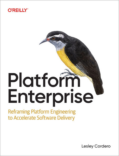 Platform Enterprise: Reframing Platform Engineering to Accelerate Software Delivery book cover by Lesley Cordero